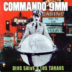 Commando 9 MM : Dios Salve A Los Taraos